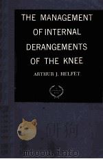 THE MANAGEMENT OF INTERNAL DERANGEMENTS OF THE KNEE（1963 PDF版）