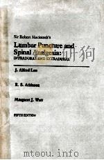 LUMBAR PUNCTURE AND SPINAL ANALGESIA:INTRADURAL AND EXTRADURAL FIFTH EDITION 1985 PDF电子版封面 0443026718