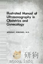 Illustrated manual of ultrasonography in obstetrics and gynecology 1974 PDF电子版封面 0397581408