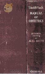 MANUAL OF OBSTETRICS ELEVENTH EDITION 1957 PDF电子版封面 ALAN BREWS