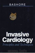 INVASIVE CARDIOLOGY:PRINCIPLES AND TECHNIQUES 1990 PDF电子版封面 1556641907