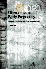 ULTRASONICS IN EARLY PREGNANCY:DIAGNOSTIC SCANNING AND FETAL MOTOR ACTIVITY（1976 PDF版）