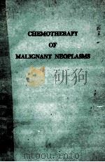 CHEMOTHERAPY OF MALIGNANT NEOPLASMS  SECOND EDITION（1973 PDF版）