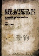 SIDE EFFECTS OF DRUGS ANNUAL 6:A WORLDWIDE YEARLY SURVEY OF NEW DATA AND TRENDS 1982 PDF电子版封面 0444902112 M.N.G.DUKES