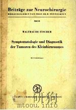 SYMPTOMATOLOGIE UND DIAGNOSTIK DER TUMOREN DES KLEINHIRNRAUMES 1965 PDF电子版封面