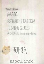 BASIC REHABILITATION TECHNIQUES:A SELF-INSTRUCTIONAL GUIDE THIRD EDITION（1988 PDF版）