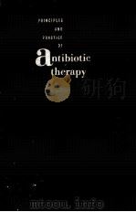 PRINCIPLES AND PRACTICE OF ANTIBIOTIC THERAPY（1954 PDF版）