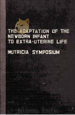 Nutricia Symposium on the Adaptation of the Newborn Infant to Extra-uterine Life（1964 PDF版）