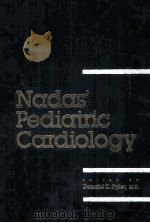 Nadas' Pediatric Cardiology 1992 PDF电子版封面 9780932883940;093288394X Alexander S. Nadas
