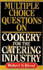 MULTIPLE CHOICE QUESTIONS ON COOKERY FOR THE CATERING INDUSTRY（1980 PDF版）