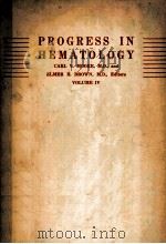 PROGRESS IN HEMATOLOGY  VOLUME 4（1964 PDF版）