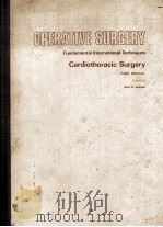 OPERATIVE SURGERY FUNDAMENTAL INTERNATIONAL TECHNIQUES CARDIOTHORACIC SURGERY（1978 PDF版）