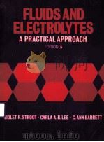 FLUIDS AND ELECTROLYTES:A PRACTICAL APPROACH EDITION 3 1984 PDF电子版封面 0803682077 VIOLET R.STROOT CARLA A.B.LEE