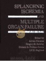 Splanchnic Ischemia and multiple organ failure 1989 PDF电子版封面 0801655234