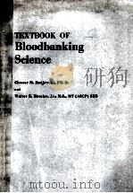 TEXTBOOK OF BLOODBANKING SCIENCE 1982 PDF电子版封面 0838588697