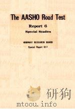 THE AASHO ROAD TEST REPORT 6 SPECIAL STUDIES 1962 PDF电子版封面