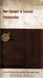 NEW CONCEPTS IN EMULSION POLYMERIZATION（1969 PDF版）