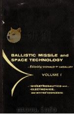 BIOASTRONAUTICS AND ELECTRONICS AND INVITED VOLUME I OF ADDRESSES BALLISTIC MISSILE AND SPACE TECHN 1960 PDF电子版封面 DONALD P.LEGALLEY