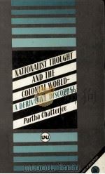 Nationalist thought and the colonial world : a derivative discourse? 1986 PDF电子版封面
