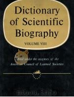 DICTIONARY OF SCIENTIFIC BIOGRAPHY VOLUME VIII 1973 PDF电子版封面