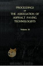 PROCEEDINGS OF THE ASSOCIATION OF ASPHALT PAVING TECHNOLOGISTS  VOLUME 32（1963 PDF版）