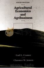 Agricultural economics and agribusiness sixth edition 1994 PDF电子版封面 0471595527 Gail L.Cramer and Glarence W.j