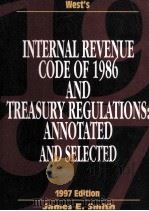 West's internal revenue code of 1986 and treasury regulations annotated and selected 1997 edit 1987 PDF电子版封面 0314200185 James E.Smith