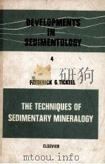 DEVELOPMENTS IN SEDIMENTOLOGY 4  THE TECHNIQUES OF SEDIMENTARY MINERALOGY（1965 PDF版）