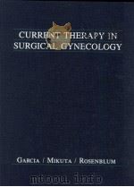 CURRENT THERAPY IN SURGICAL GYNECOLOGY 1987 PDF电子版封面 0941158616