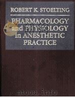 PHARMACOLOGY AND PHYSIOLOGY IN ANESTHETIC PRACTICE（1987 PDF版）
