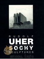 RUDOLF UHER SOCHY SCULPTURES 1983 PDF电子版封面 JINDRICH CHALUPECKY