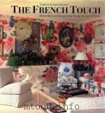 THE FRENCH TOUCH  DECORATION AND DESIGN IN THE PRIVATE HOMES OF FRANCE（1988 PDF版）