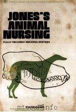 JONES‘S ANIMAL NURSING FULLY REVISED SECOND EDITION 1976 PDF电子版封面 0080205968 R.S.PINNIGER