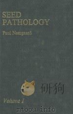 SEED PATHOLOGY VOLUME I FIRST EDITION 1977 REVISED DEITION 1979 1979 PDF电子版封面 0333192737 PAUL NEERGAARD