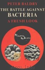 THE BATTLE AGAINST BACTERIA  A FRESH LOOK（1976 PDF版）