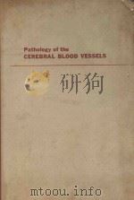 Pathology of the cerebral blood vessels   1972  PDF电子版封面  0801647673  [by] William E. Stehbens 