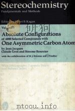 STEREOCHEMISTRY FUNDAMENTALS AND METHODS VOLUME 4 ABSOLUTE CONFIGURATIONS OF 6000 SELECTED COMPOUND 1977 PDF电子版封面 3131328010 JEAN JACQUES CLAUDE GROS SIM