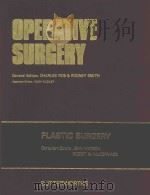 OPERATIVE SURGERY  FUNDAMENTAL INTERNATIONAL TECHNIQUES  PLASTIC SURGERY（1979 PDF版）