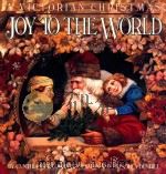 A VICTORIAN CHRISTMAS JOY TO THE WORLD 1990 PDF电子版封面 0894808257 CYNTHIA HART AND JOHN GROSSMAN