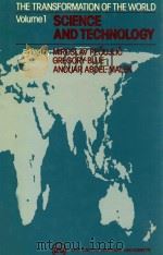 SCIENCE AND TECHNOLOGY IN THE TRANSFORMATION OF THE WORLD  VOLUME 1（1982 PDF版）