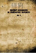 RECENT ADVANCES IN PAEDIATRIC SURGERY NUMBER THREE   1975  PDF电子版封面  0443012008   