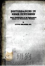 DISTURBANCES IN HEME SYNTHESIS 1966 PDF电子版封面 LUDWIG HEILMEYER