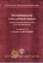PHYSIOTHERAPIE UND GASTROENTERON:THERAPIEGERICHTETE MODELLBILDUNG IN DER HEUTIGEN MEDIZIN 1964 PDF电子版封面