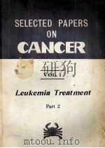 SELECTED PAPERS ON CANCER VOL.1 LEUKEMIA TREATMENT PART 2（1980 PDF版）