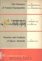 THE CHEMISTRY OF NATURAL DEPSIPEPTIDES  CONSTITUENTS OF THE BULGARIAN ZDRAVETS OIL  STRUCTURE AND SY（1967 PDF版）