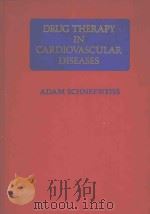 DRUG THERAPY IN CARDIOVASCULAR DISEASES（1986 PDF版）