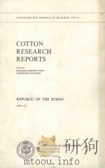 COTTON RESEARCH REPORTS  REPULIC OF THE SUDAN  1971-72（1975 PDF版）