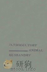 INTRODUCTORY ANIMAL HUSBANDRY  THIRD EDITION（1958 PDF版）