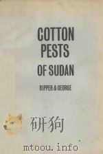 COTTON PESTS OF THE SUDAN THEIR HABTTS AND CONTROL（1965 PDF版）