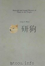 Bacterial and fungal diseases of plants in the tropics（1973 PDF版）